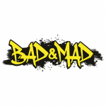 Bad & Mad